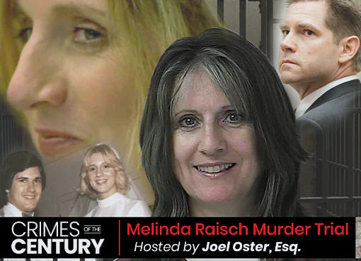 Crimes of the Century CLE: Melinda Raisch Murder Trial - Image 7